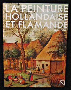 La peinture hollandaise et flamande par Pierre Courthion