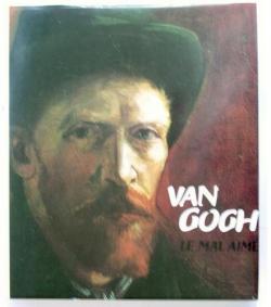 Van Gogh. Le mal aim par Marc Edo Tralbaut