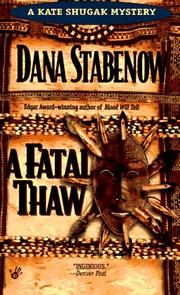 Une enqute de Kate Shugak, tome 2 : A Fatal Thaw par Dana Stabenow