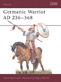 Germanic Warrior AD 236-568 par Simon MacDowall