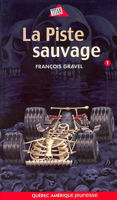 Sauvage, tome 1 : La Piste sauvage par Franois Gravel