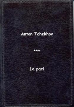 Le pari par Anton Tchekhov