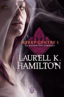 Merry Gentry, tome 1 : Le baiser des ombres par Laurell K. Hamilton