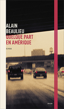 Quelque part en Amrique par Alain Beaulieu