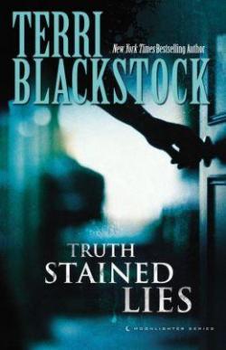 Truth Stained Lies par Terri Blackstock