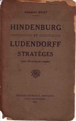 Gnral Buat. Hindenburg et Ludendorff stratges par Edmond Buat