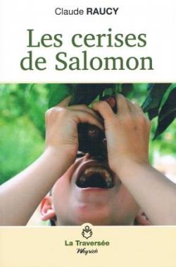 Les cerises de Salomon par Claude Raucy