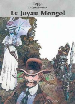 Le Collectionneur, tome 1 : Le Joyau Mongol par Sergio Toppi