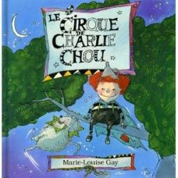 le cirque de Charlie Chou par Marie-Louise Gay