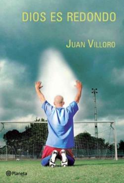 Dios es redondo par Juan Villoro