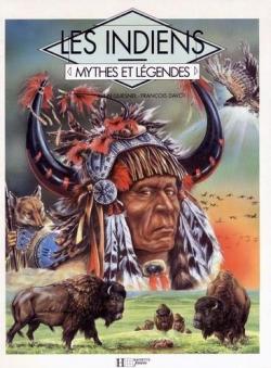 Mythes et lgendes : Les Indiens d'Amrique par Alain Quesnel
