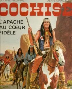 Cochise : L'Apache au coeur fidle par George Fronval