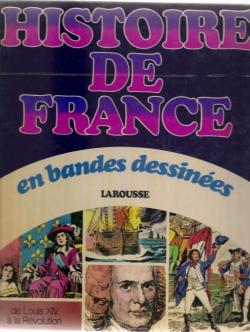 Histoire de France en bandes dessines : De Louis XIV  la Rvolution par Jacques Bastian