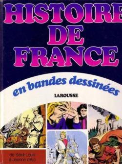 Histoire de France en bandes dessines : De Saint-Louis  Jeanne d'Arc par Jacques Bastian