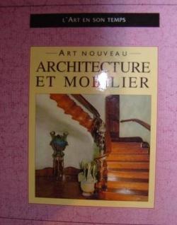 Art nouveau : Architecture et mobilier (L'art en son temps) par Yves Coleman