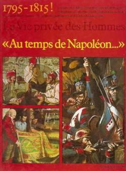 La vie prive des hommes : Au temps de Napolon... par Pierre Miquel