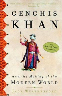 Genghis Khan and the Making of the Modern World par Jack Weatherford