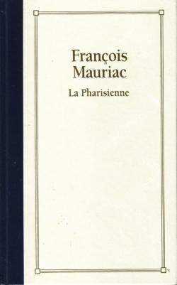 La Pharisienne par Franois Mauriac