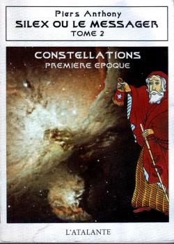Constellations, tome 1.2 : Silex ou le Messager par Piers Anthony