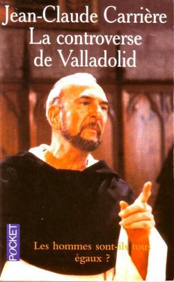 La controverse de Valladolid (roman) par Jean-Claude Carrire