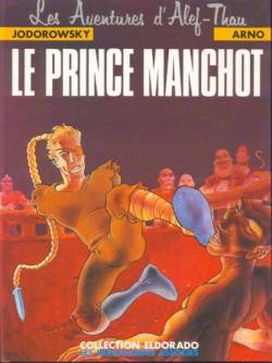 Les Aventures d'Alef-Thau, tome 2 : Le Prince manchot par Alejandro Jodorowsky