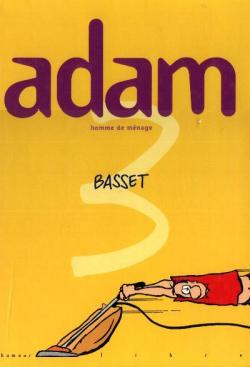 Adam, tome 3 : Homme de mnage par Brian Basset