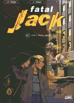 Fatal Jack, tome 2 : Dirty Fatal Jack par Jean-Blaise Djian