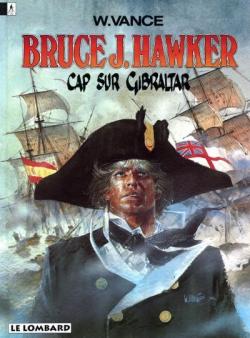 Bruce J. Hawker, tome 1 : Cap sur Gibraltar par William Vance