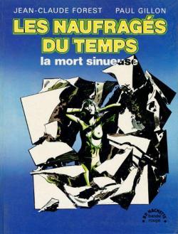 Les Naufrags du Temps, tome 2 : La Mort sinueuse par Jean-Claude Forest