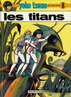 Yoko Tsuno, tome 8 : Les titans par Roger Leloup