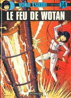 Yoko Tsuno, tome 14 : Le feu de Wotan par Roger Leloup