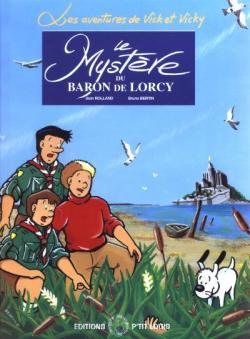Les Aventures de Vick et Vicky, tome 2 : Le Mystre du Baron de Lorcy par Bruno Bertin