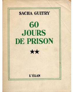 60 jours de prison par Sacha Guitry