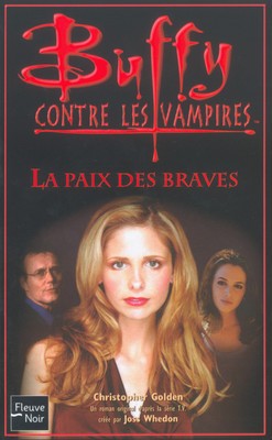 Buffy contre les vampires, tome 39 : La paix des braves  par Christopher Golden
