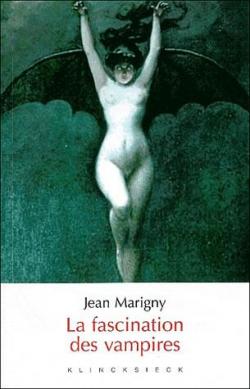 La fascination des vampires par Jean Marigny