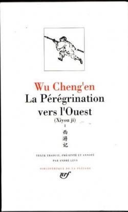 Wu Cheng'en : La Prgrination vers l'Ouest, tome 1, livres I  X par Wou Tch'eng-En