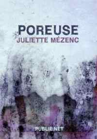 Poreuse par Juliette Mzenc