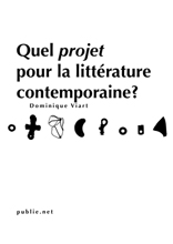 Quel projet pour la littrature contemporaine ? par Dominique Viart