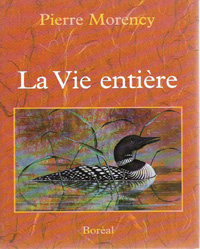 La vie entire par Pierre Morency