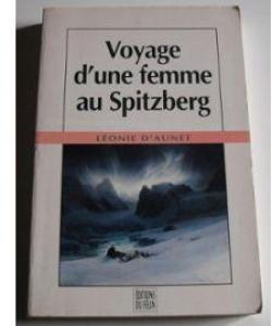Voyage d'une femme au Spitzberg par Lonie d' Aunet