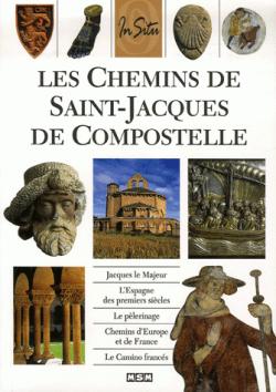 Les Chemins de Saint-Jacques de Compostelle par Julie Roux-Perino