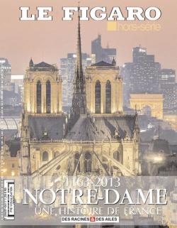 Le Figaro Hors-Srie - Notre-Dame - Une histoire de france 1163-2013 - au coeur du mystre - 12 journes de la vie d'une cathdrale - Jubilate deo par Le Figaro