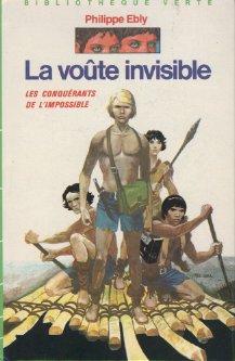 Les conqurants de l'Impossible, tome 9 : La vote invisible par Philippe Ebly