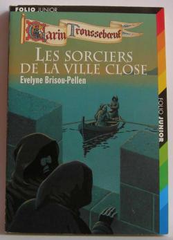 Garin Trousseboeuf, tome 12 : Les Sorciers de la ville close par Evelyne Brisou-Pellen