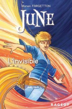 June, tome 3 : L'invisible par Manon Fargetton