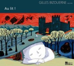 Au lit ! par Gilles Bizouerne