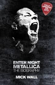 Enter Night : Metallica, The Biography par Mick Wall