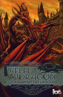 L'elfe au dragon, Tome 2 : Le jugement des dragons par Arthur Tnor