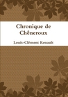 Chronique de Chneroux par Louis-Clment Renault