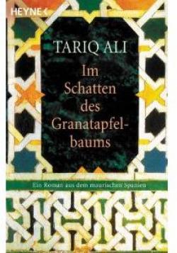 Im Schatten des Granatapfelbaums: Ein Roman aus dem maurischen Spanien par Tarik Ali